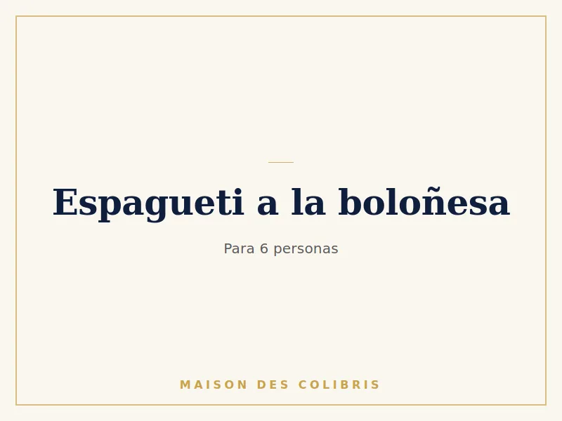 Charola de espagueti a la boloñesa para 6 personas, Maison des Colibris, Oaxtepec