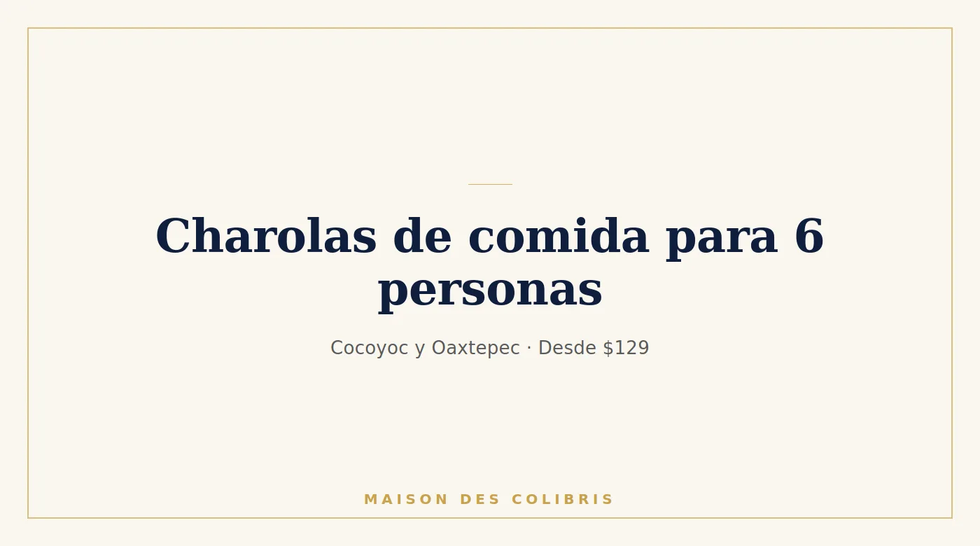 Charola de comida casera para 6 personas, Maison des Colibris